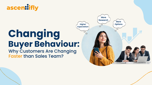 Changing Buyer Behavior: Why Customers Are Changing Faster Than Sales Teams?